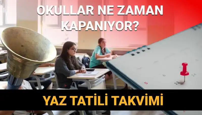 2024-2025 Eğitim Takvimi: Okul Kapanış Tarihleri ve Yaz Tatili Güncellemeleri