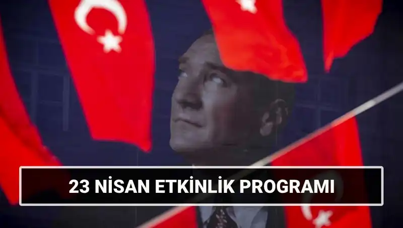 2025 23 Nisan Ulusal Egemenlik ve Çocuk Bayramı Etkinlikleri: Her Şehirde Neler Olacak?
