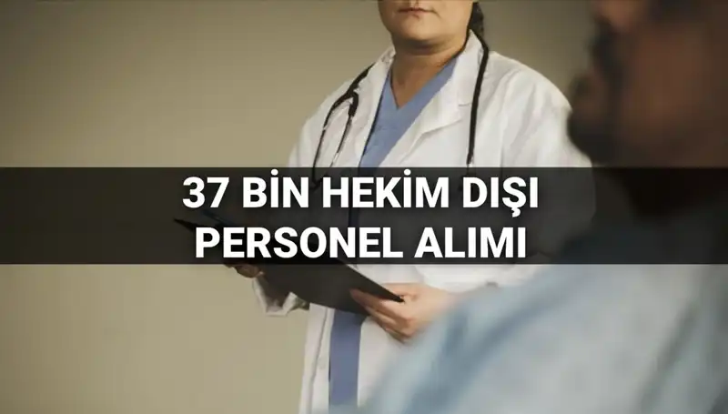 Sağlık Bakanlığı 2025'te 37 Bin Hekim Dışı Personel Alacak mı?