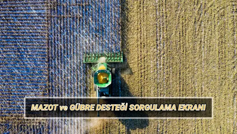 Çiftçiler Dikkat! Nisan Mazot ve Gübre Desteği Ödemeleri Yattı mı?