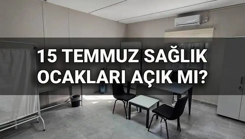 15 Temmuz'da Aile Sağlığı Merkezleri Kapalı mı, Randevu Alınabilir mi?