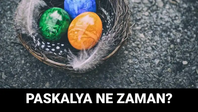 2025 Paskalya Bayramı Ne Zaman? Tarih ve Gelenekler!