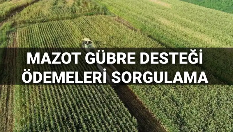 Mazot ve Gübre Desteği Ödemeleri 2025: Ne Zaman Yatacak?