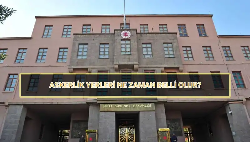Mayıs 2025 Askerlik Celbi Yerleri Açıklandı mı? İşte Detaylar!