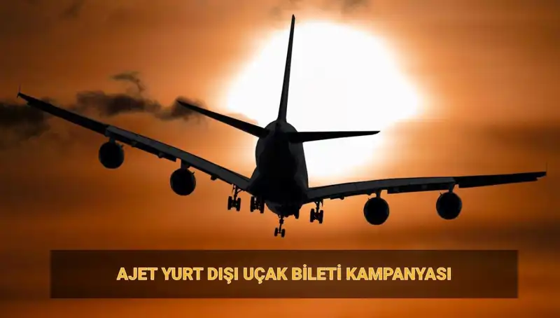 AJet'in 2025 Yurt Dışı Bilet Kampanyası: 19 Euro ile Uçma Fırsatı!