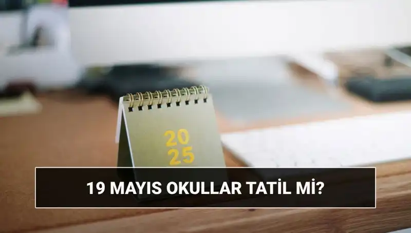 19 Mayıs'ta Okullar Tatil Mi? Gençler Bayrama Nasıl Hazırlanmalı?