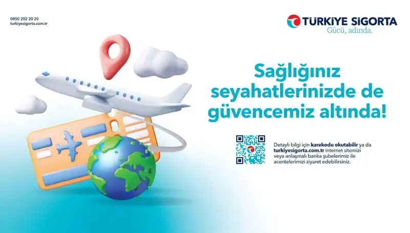 Türkiye Sigorta Seyahat Sağlık Sigortası ile Güvenli Yolculuk İmkanı