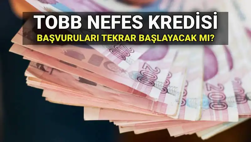 TOBB Nefes Kredisi Başvuruları Sona Mı Erdi? 2025'e Dair Tüm Detaylar